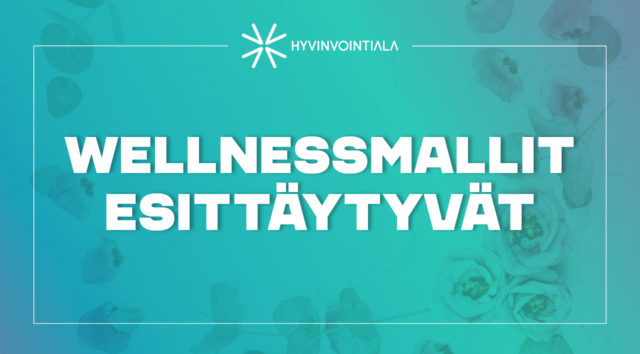 Wellnessmallit esittäytyvät: ystävyyttä ja uusia alkuja